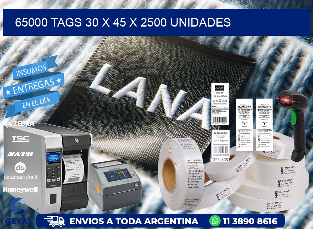 65000 TAGS 30 x 45 X 2500 UNIDADES