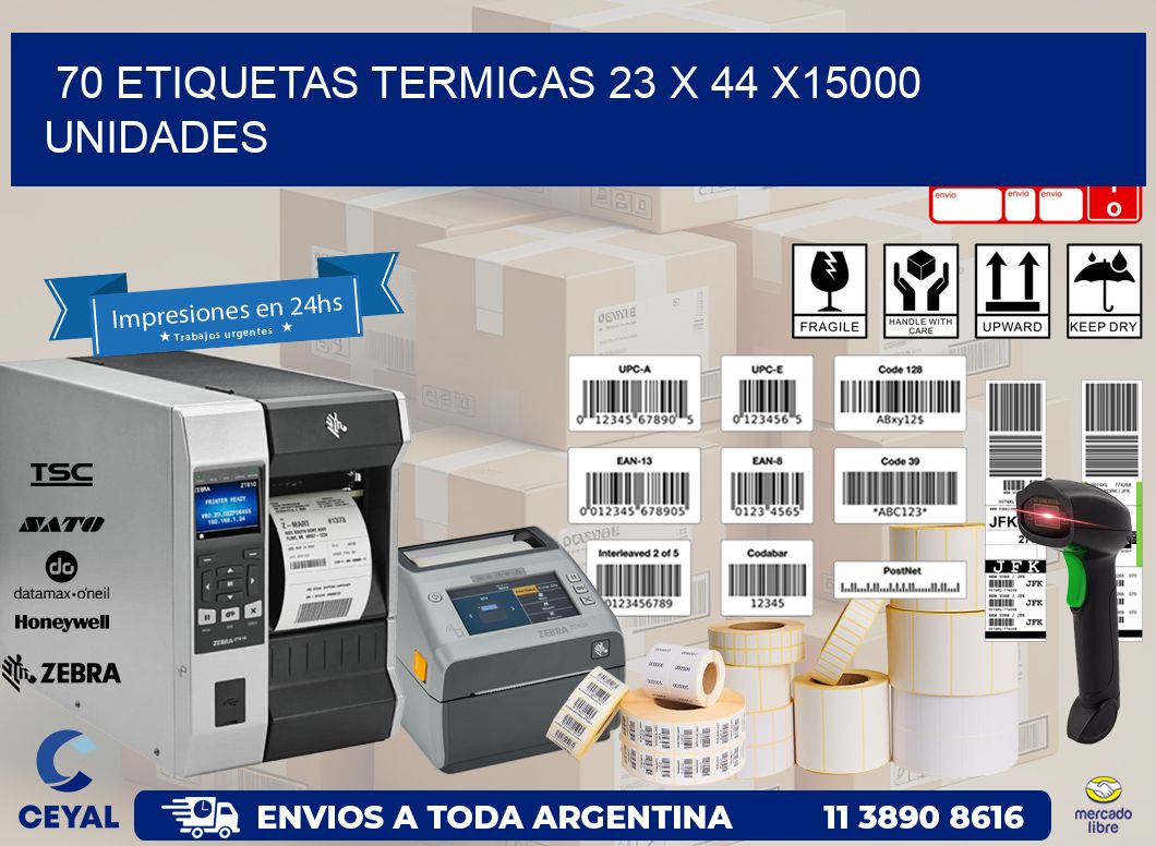 70 ETIQUETAS TERMICAS 23 x 44 X15000 UNIDADES