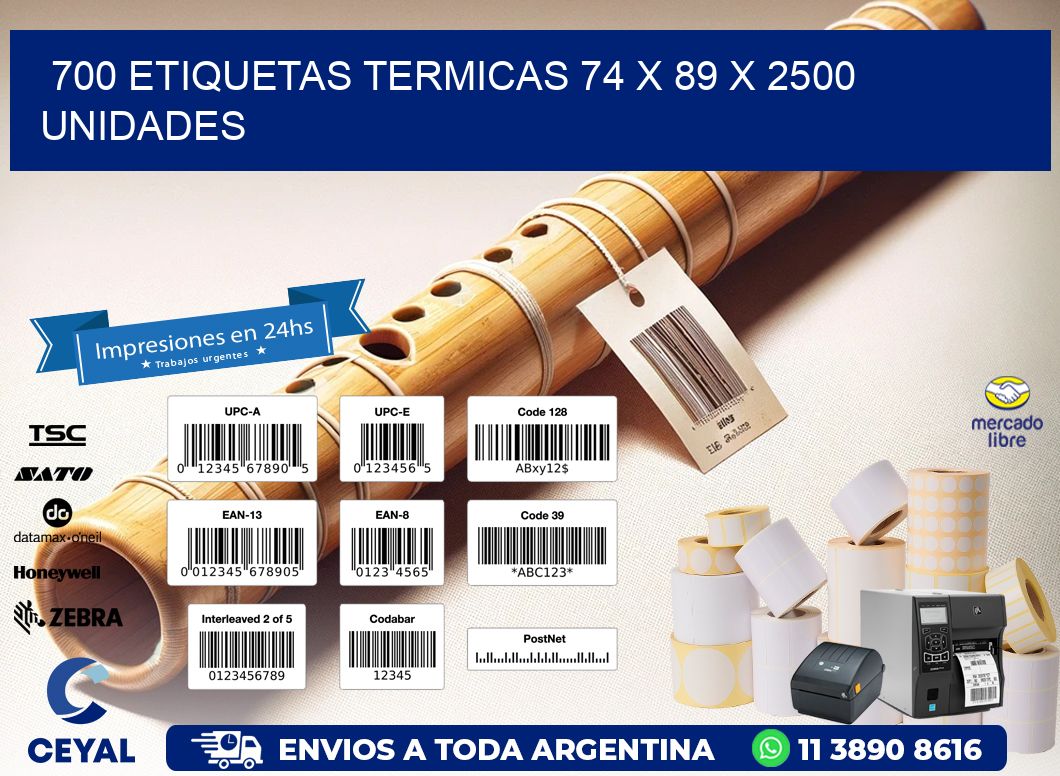 700 ETIQUETAS TERMICAS 74 x 89 X 2500 UNIDADES