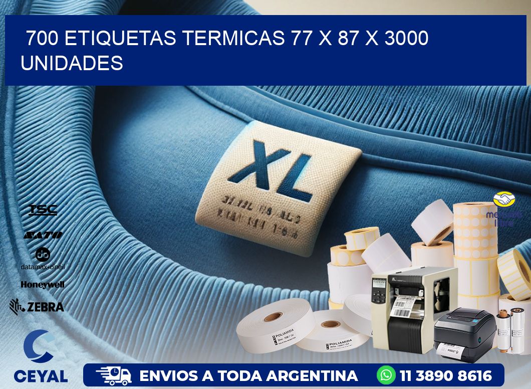 700 ETIQUETAS TERMICAS 77 x 87 X 3000 UNIDADES