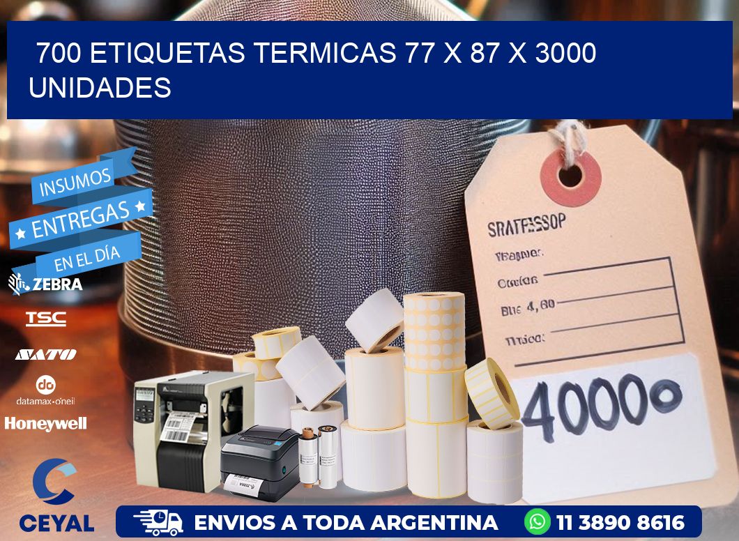 700 ETIQUETAS TERMICAS 77 x 87 X 3000 UNIDADES