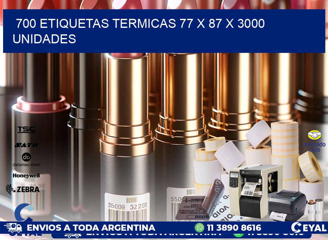 700 ETIQUETAS TERMICAS 77 x 87 X 3000 UNIDADES