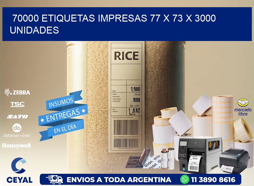 70000 ETIQUETAS IMPRESAS 77 x 73 X 3000 UNIDADES