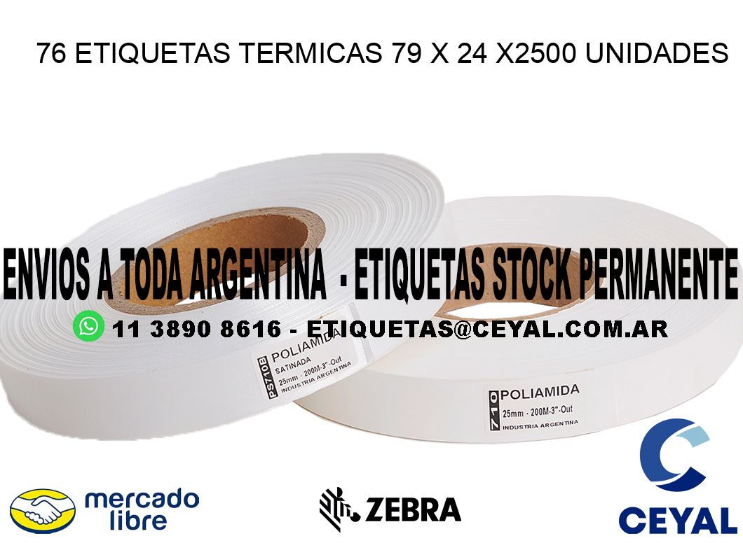 76 ETIQUETAS TERMICAS 79 x 24 X2500 UNIDADES