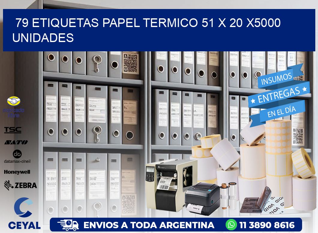 79 ETIQUETAS PAPEL TERMICO 51 x 20 X5000 UNIDADES