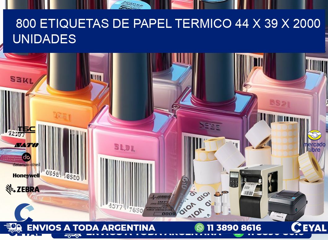 800 ETIQUETAS DE PAPEL TERMICO 44 x 39 X 2000 UNIDADES