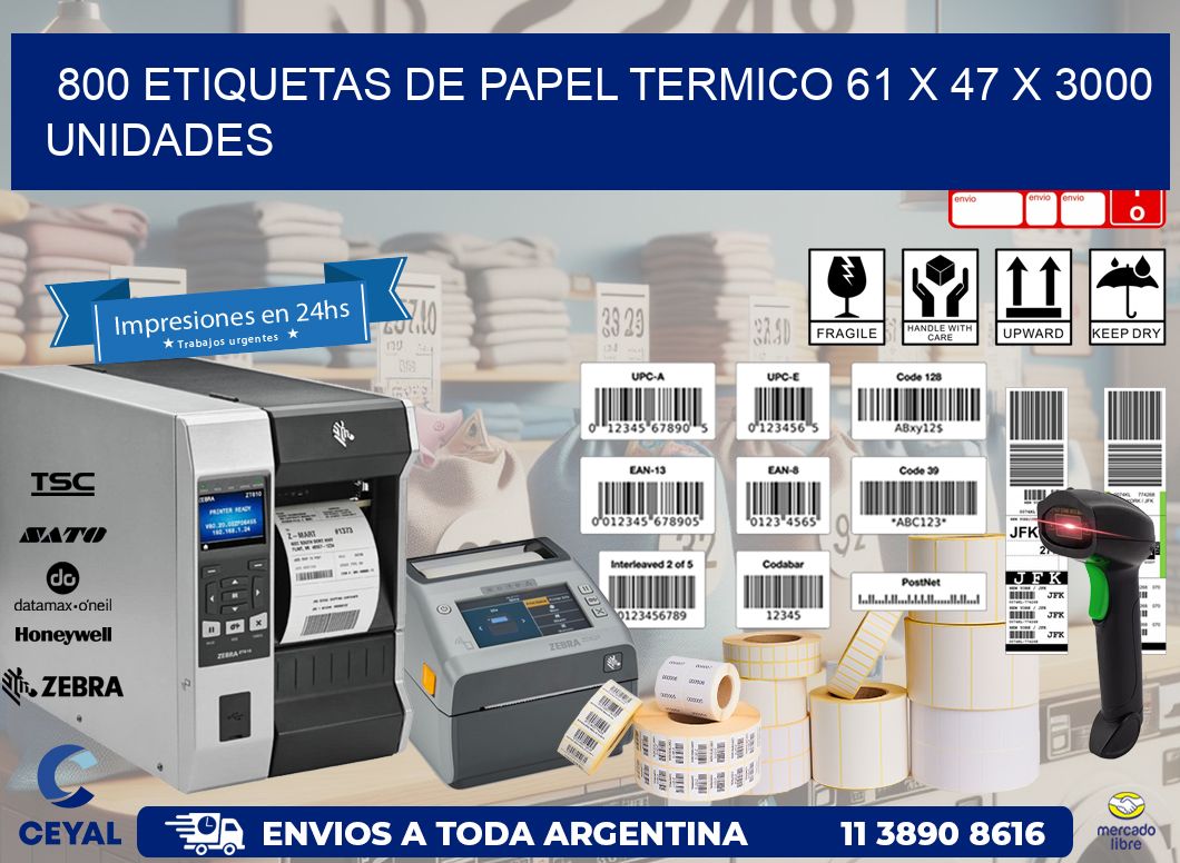 800 ETIQUETAS DE PAPEL TERMICO 61 x 47 X 3000 UNIDADES