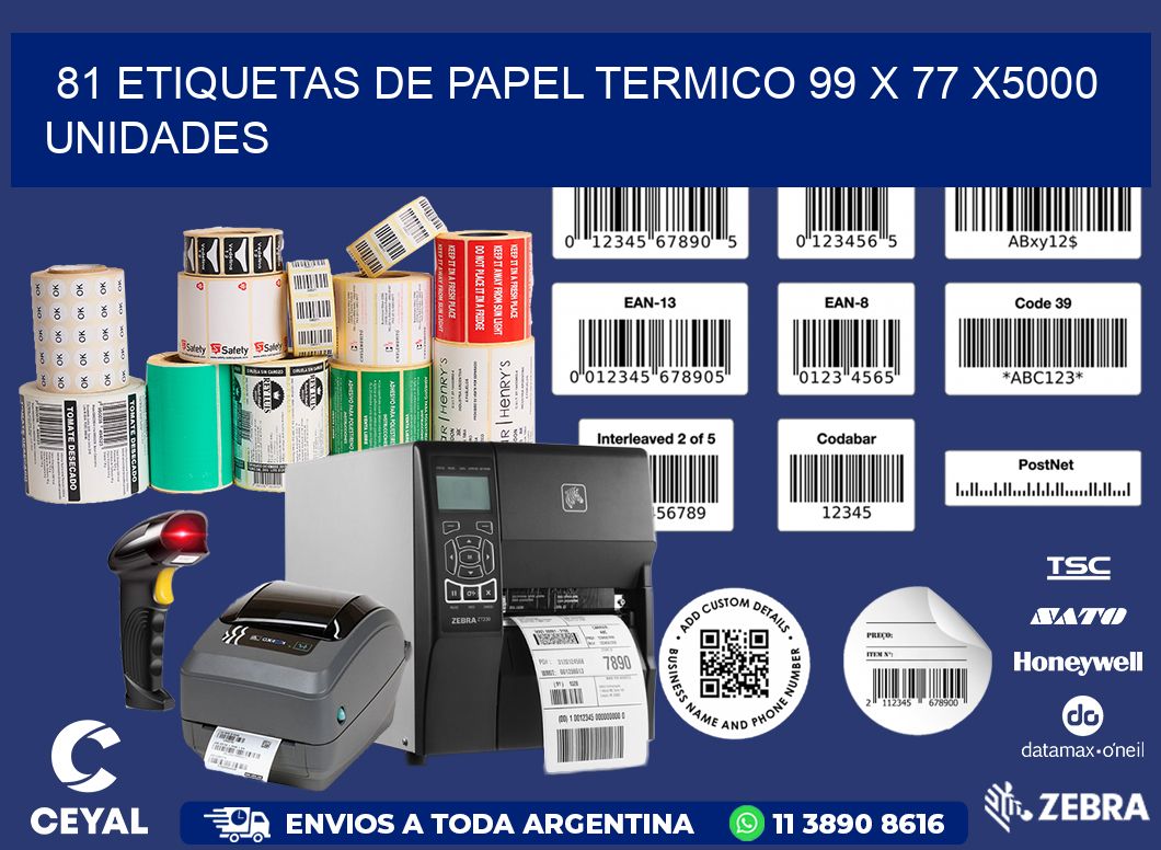 81 ETIQUETAS DE PAPEL TERMICO 99 x 77 X5000 UNIDADES