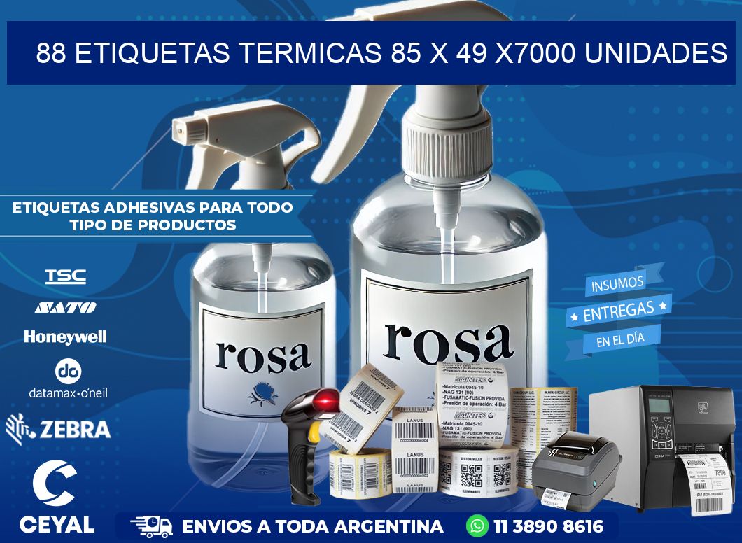 88 ETIQUETAS TERMICAS 85 x 49 X7000 UNIDADES