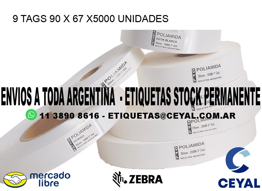 9 TAGS 90 x 67 X5000 UNIDADES