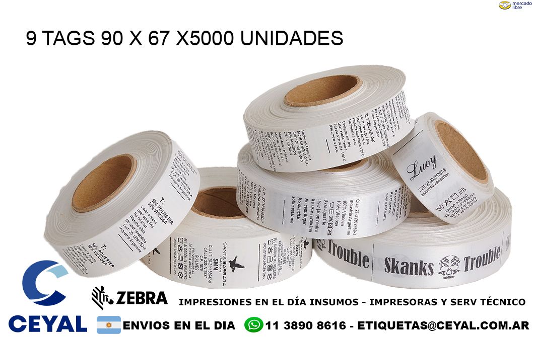 9 TAGS 90 x 67 X5000 UNIDADES