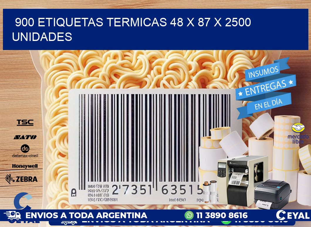 900 ETIQUETAS TERMICAS 48 x 87 X 2500 UNIDADES