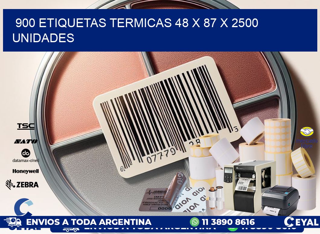 900 ETIQUETAS TERMICAS 48 x 87 X 2500 UNIDADES