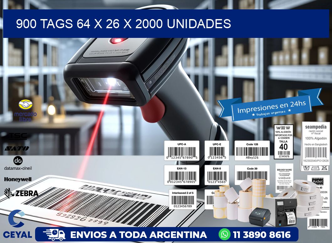 900 TAGS 64 x 26 X 2000 UNIDADES