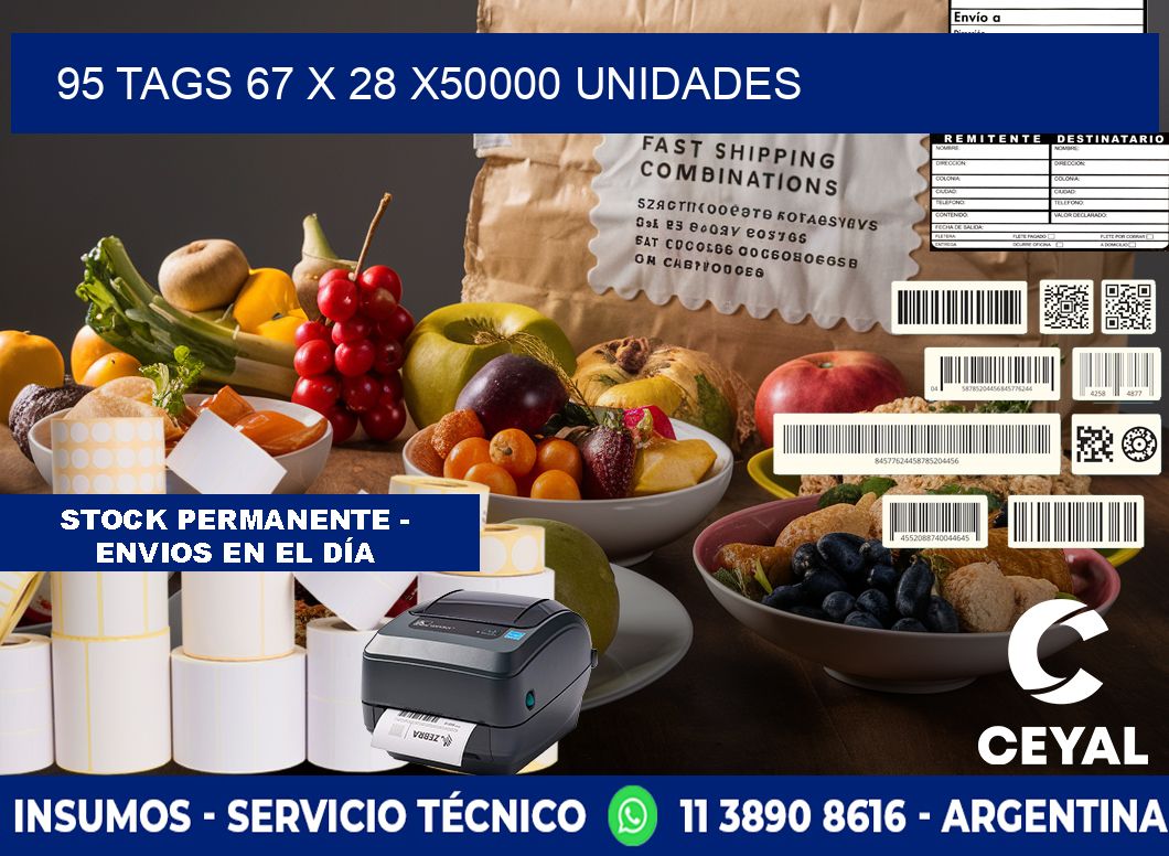 95 TAGS 67 x 28 X50000 UNIDADES