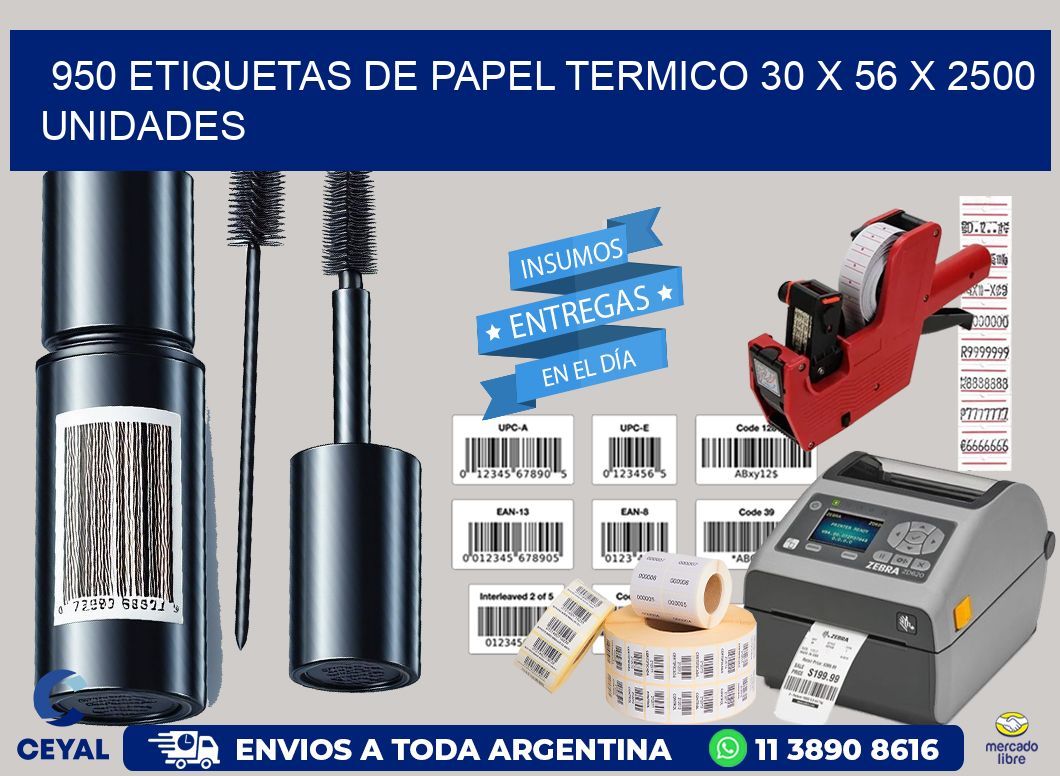 950 ETIQUETAS DE PAPEL TERMICO 30 x 56 X 2500 UNIDADES