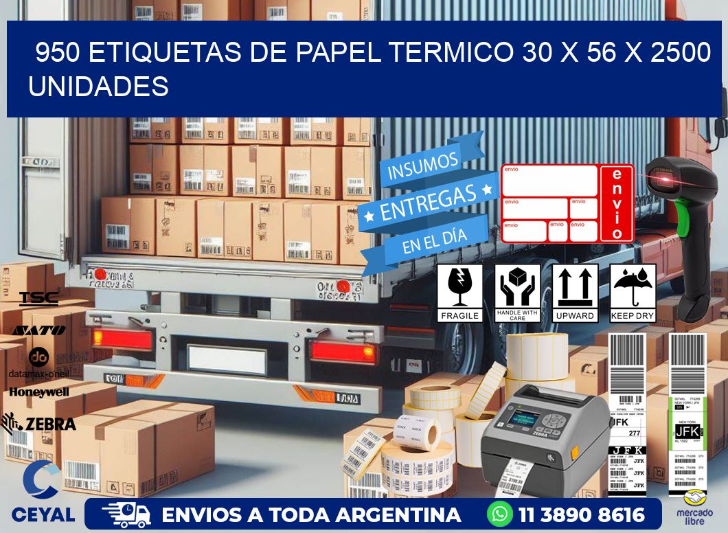 950 ETIQUETAS DE PAPEL TERMICO 30 x 56 X 2500 UNIDADES