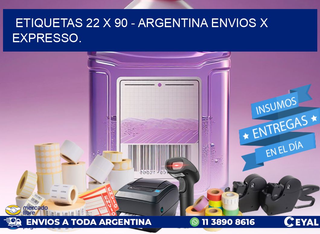 ETIQUETAS 22 x 90 - ARGENTINA ENVIOS X EXPRESSO.