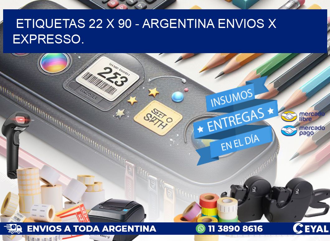ETIQUETAS 22 x 90 - ARGENTINA ENVIOS X EXPRESSO.