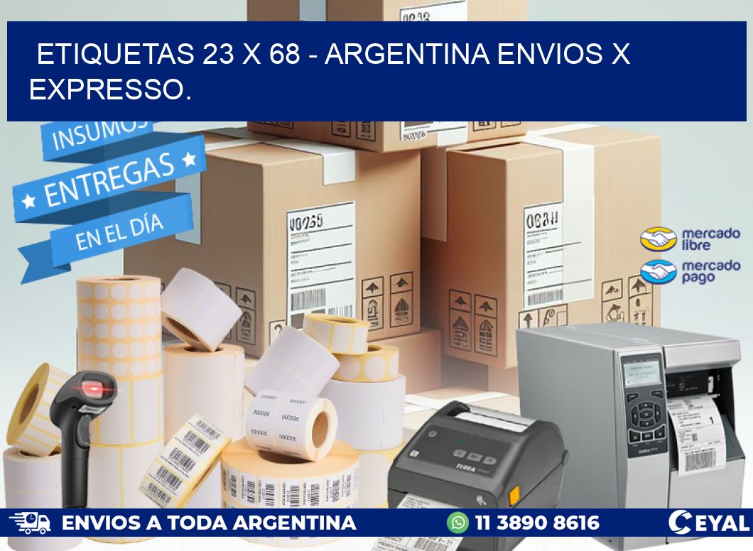 ETIQUETAS 23 x 68 - ARGENTINA ENVIOS X EXPRESSO.