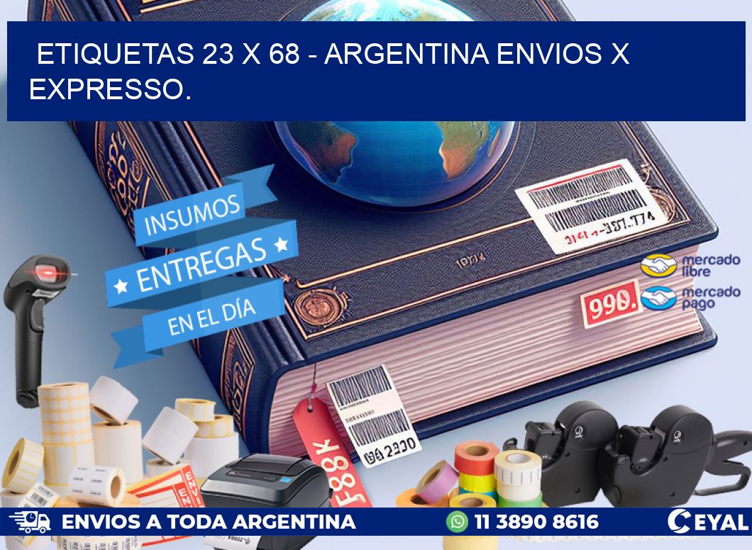 ETIQUETAS 23 x 68 - ARGENTINA ENVIOS X EXPRESSO.