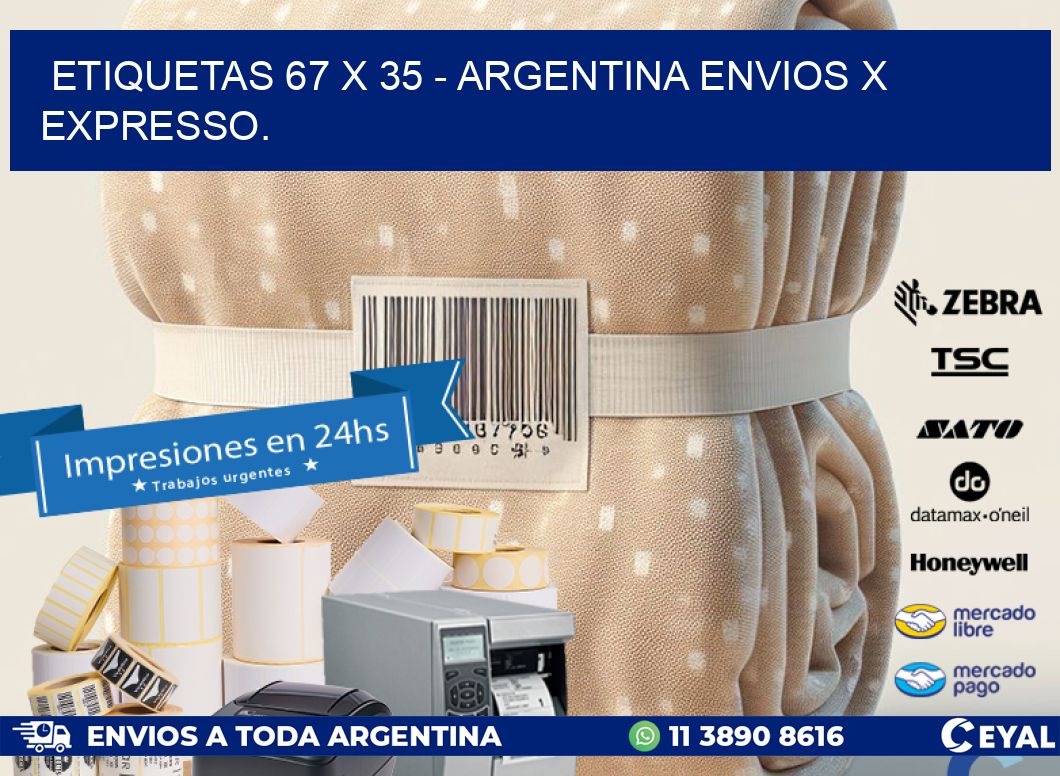 ETIQUETAS 67 x 35 - ARGENTINA ENVIOS X EXPRESSO.