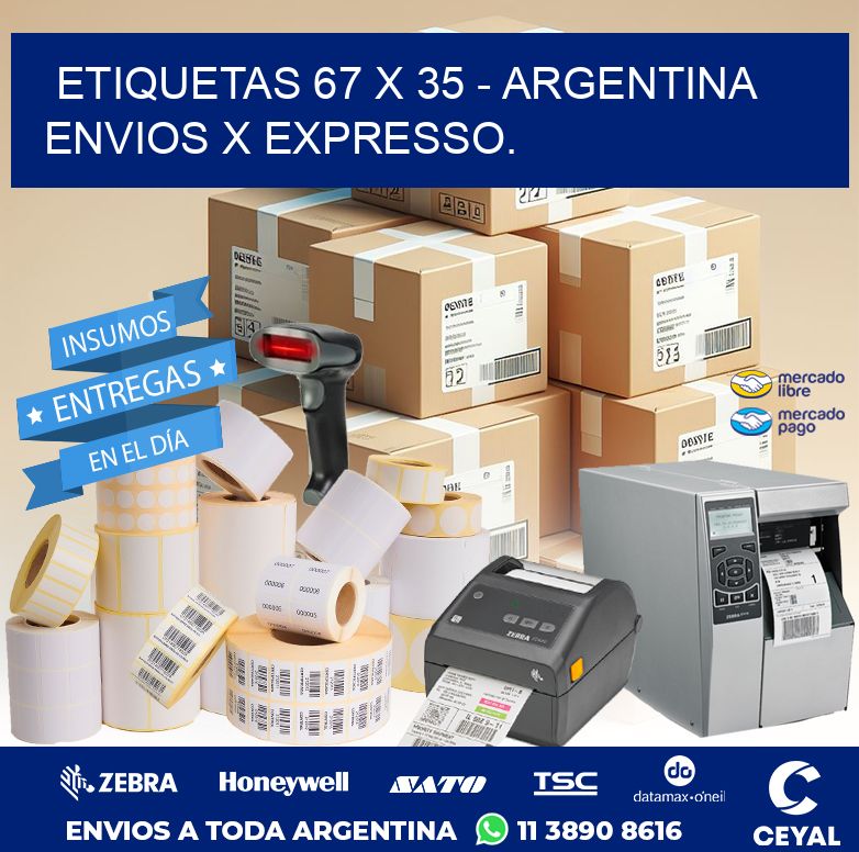 ETIQUETAS 67 x 35 - ARGENTINA ENVIOS X EXPRESSO.