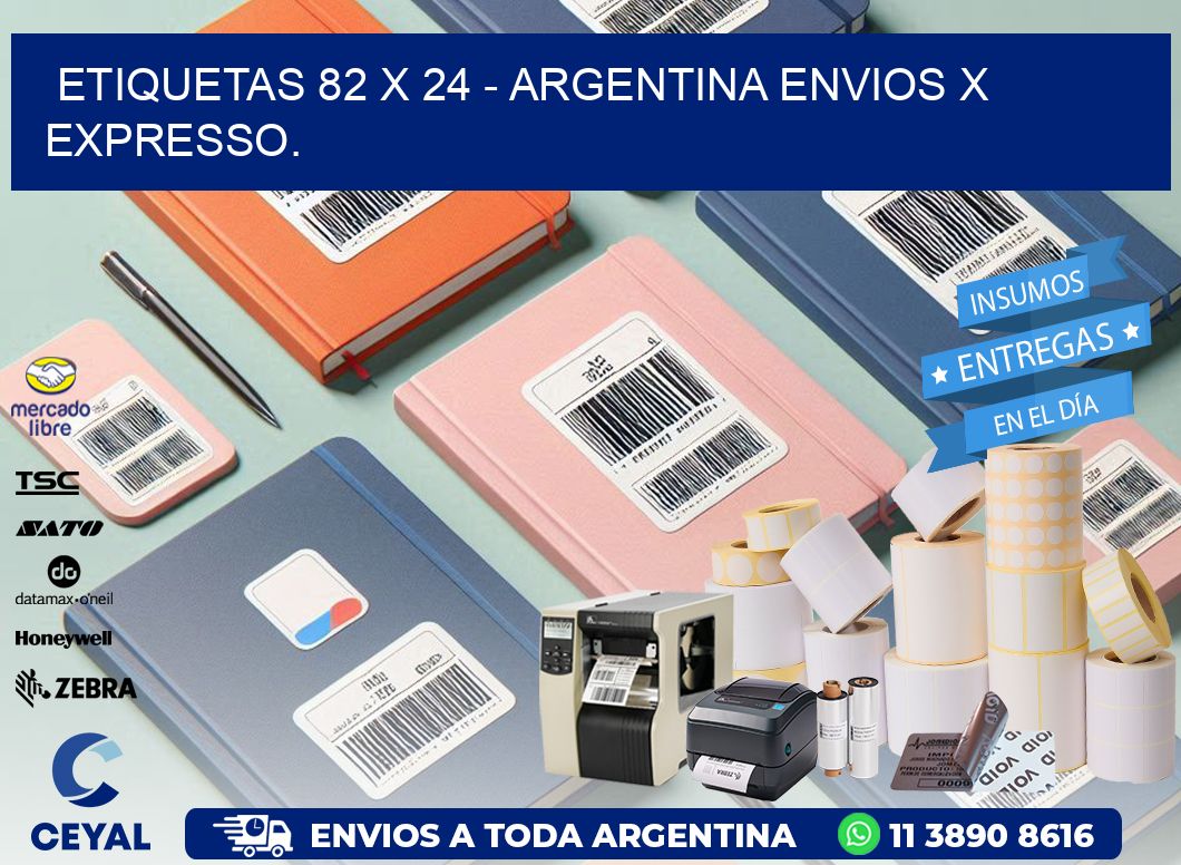 ETIQUETAS 82 x 24 - ARGENTINA ENVIOS X EXPRESSO.