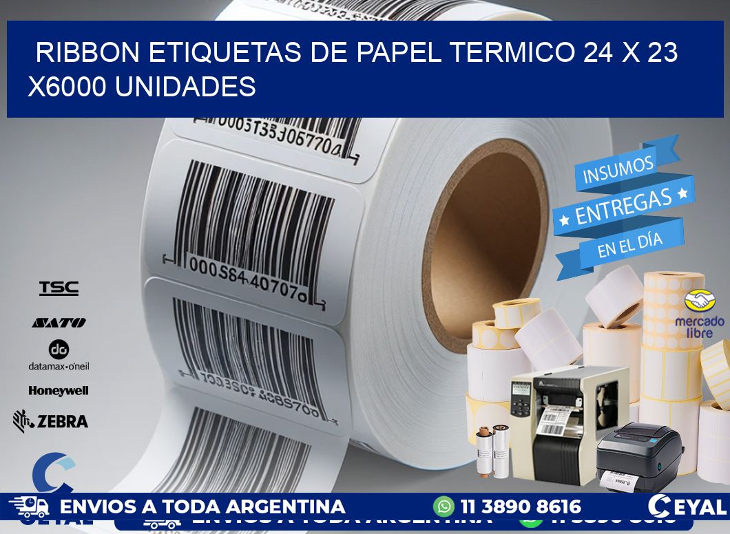RIBBON ETIQUETAS DE PAPEL TERMICO 24 x 23 X6000 UNIDADES