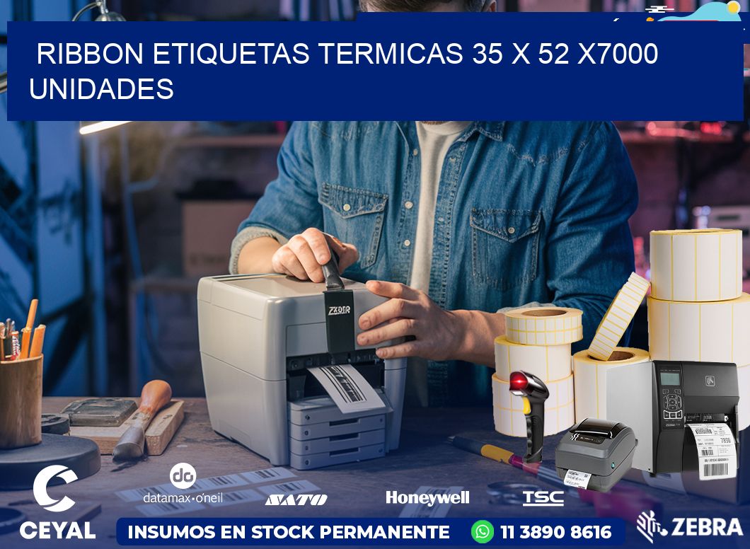 RIBBON ETIQUETAS TERMICAS 35 x 52 X7000 UNIDADES