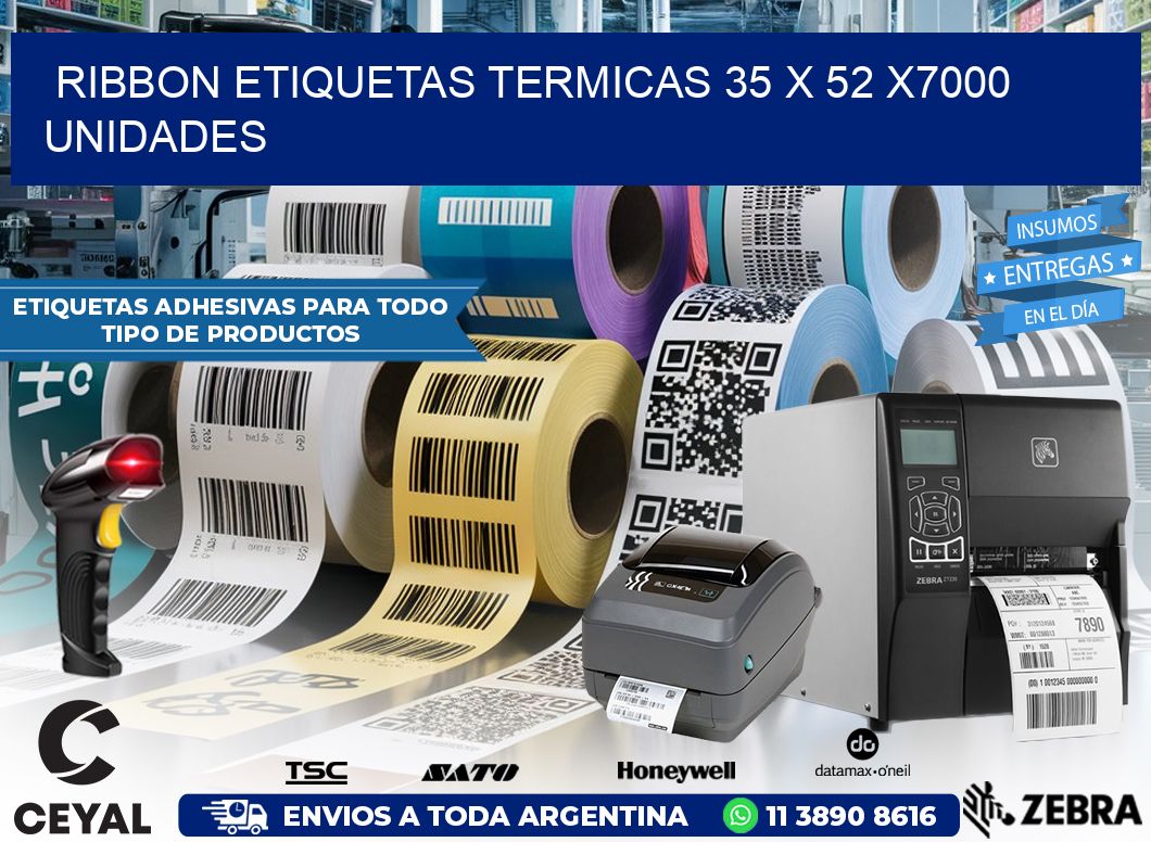 RIBBON ETIQUETAS TERMICAS 35 x 52 X7000 UNIDADES