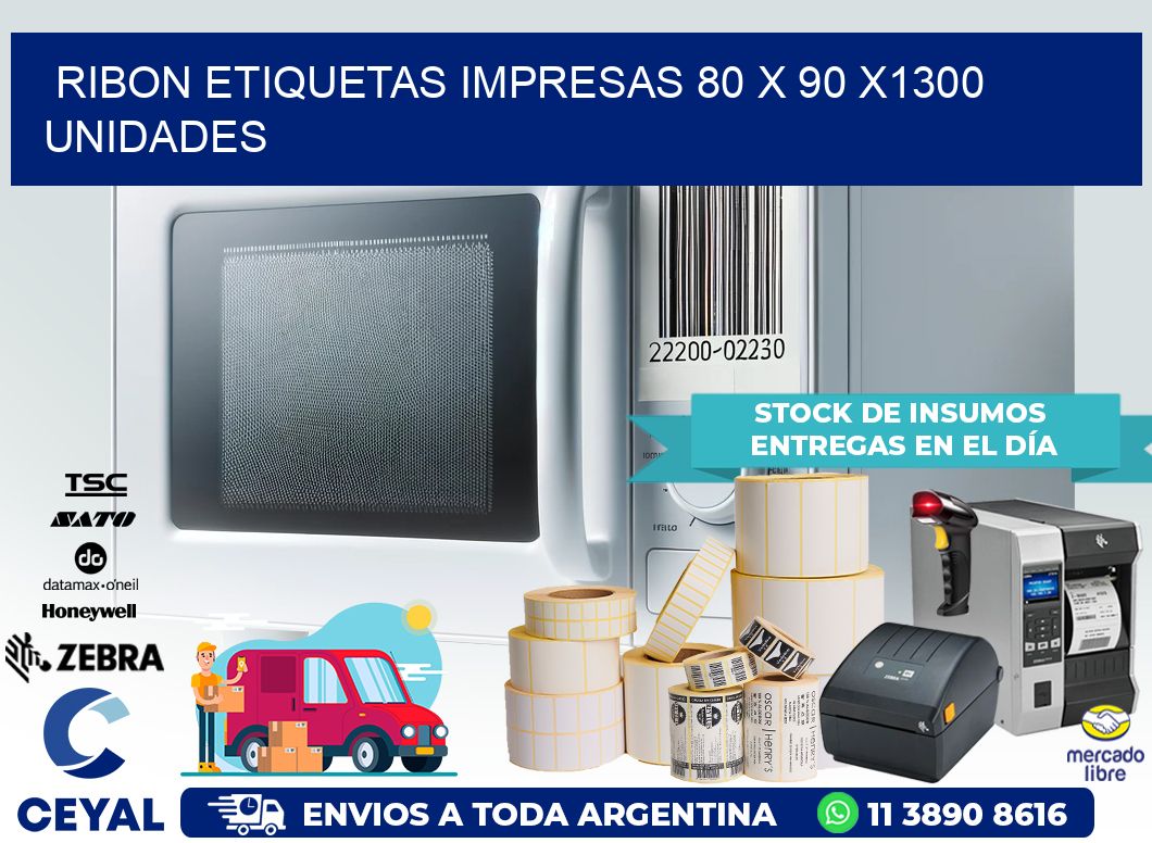 RIBON ETIQUETAS IMPRESAS 80 x 90 X1300 UNIDADES