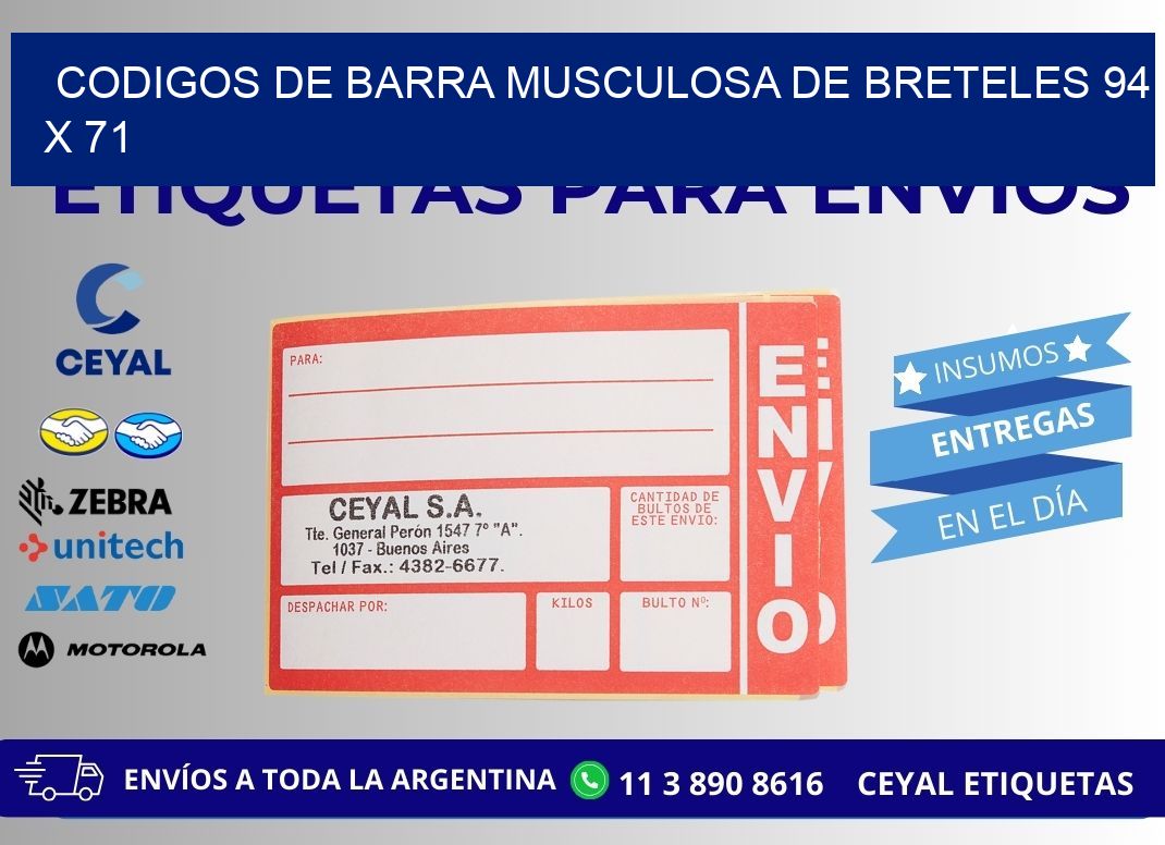CODIGOS DE BARRA MUSCULOSA DE BRETELES 94 x 71