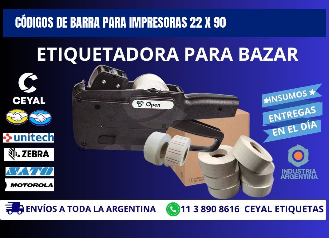 CÓDIGOS DE BARRA PARA IMPRESORAS 22 x 90