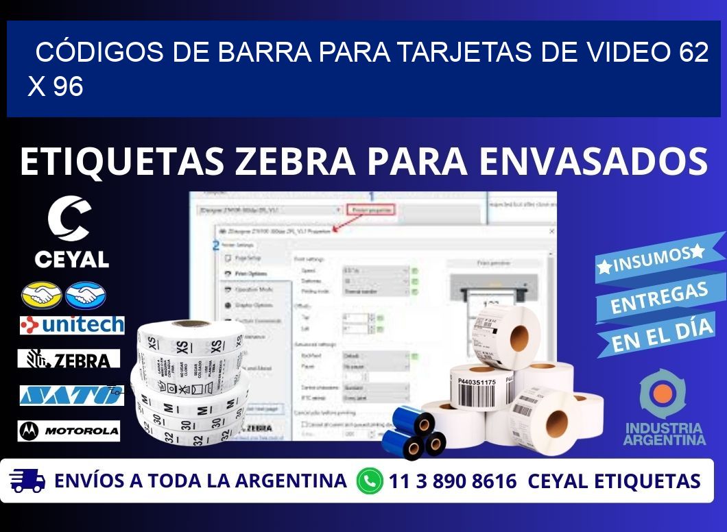 CÓDIGOS DE BARRA PARA TARJETAS DE VIDEO 62 x 96