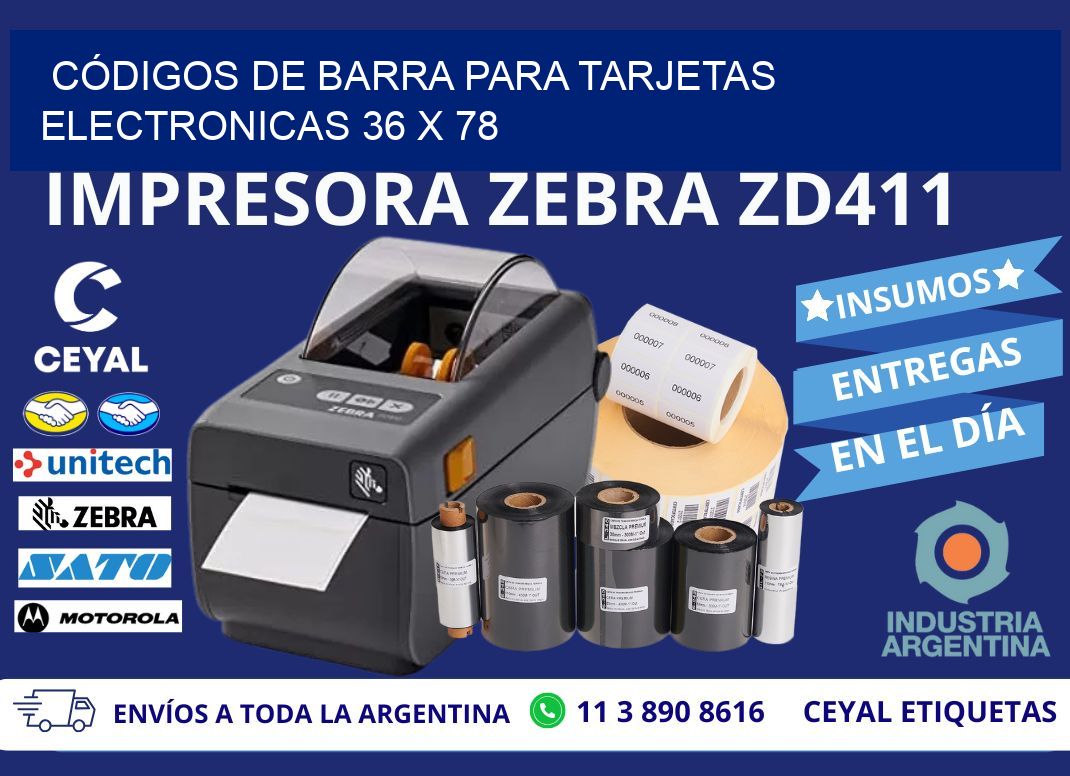 CÓDIGOS DE BARRA PARA TARJETAS ELECTRONICAS 36 x 78