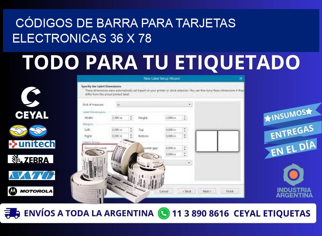 CÓDIGOS DE BARRA PARA TARJETAS ELECTRONICAS 36 x 78