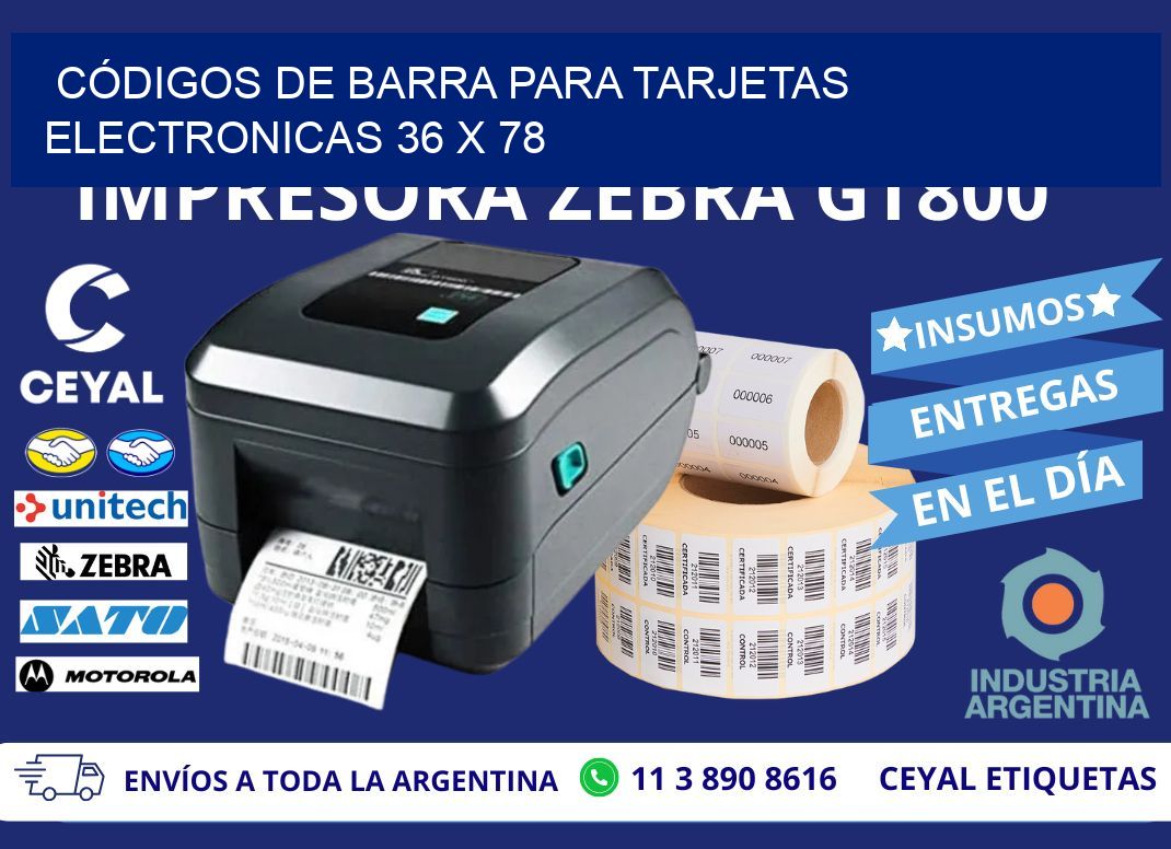 CÓDIGOS DE BARRA PARA TARJETAS ELECTRONICAS 36 x 78