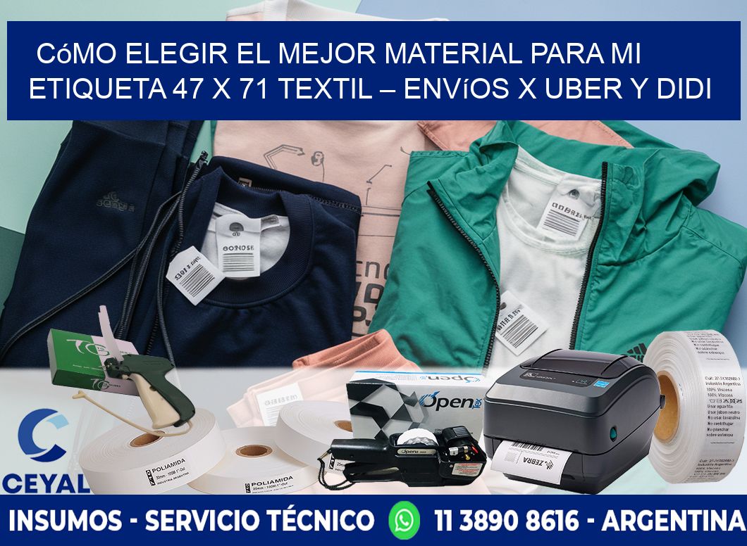 Cómo elegir el mejor material para mi Etiqueta 47 x 71 textil – Envíos x Uber y DiDi