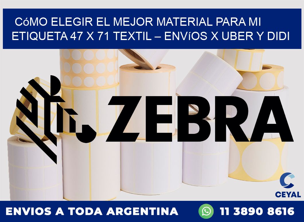 Cómo elegir el mejor material para mi Etiqueta 47 x 71 textil – Envíos x Uber y DiDi