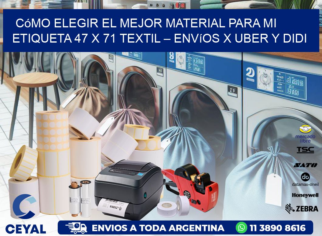 Cómo elegir el mejor material para mi Etiqueta 47 x 71 textil – Envíos x Uber y DiDi