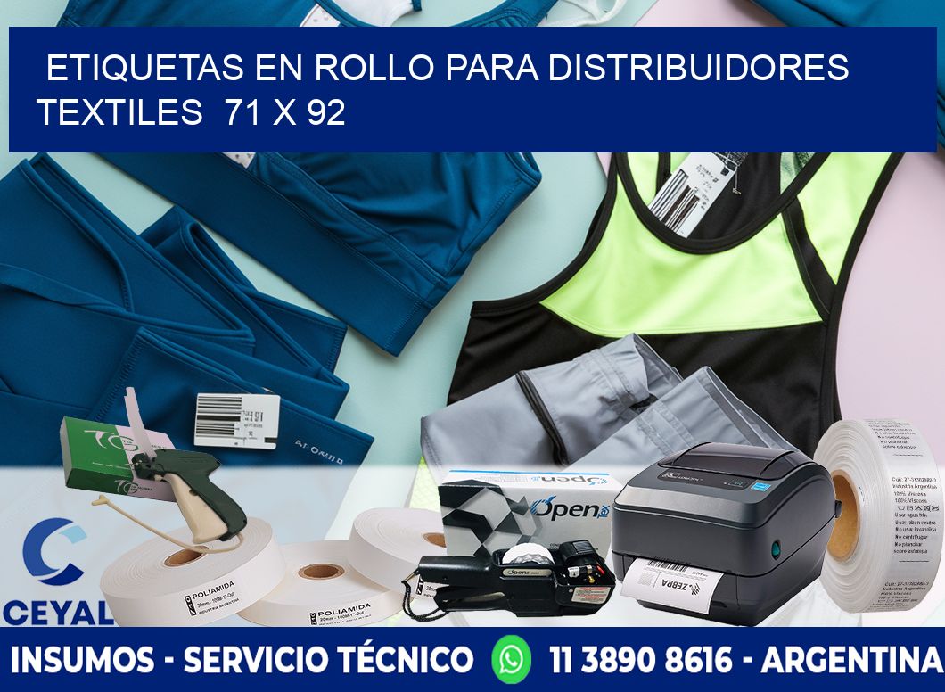 ETIQUETAS EN ROLLO PARA DISTRIBUIDORES TEXTILES  71 x 92