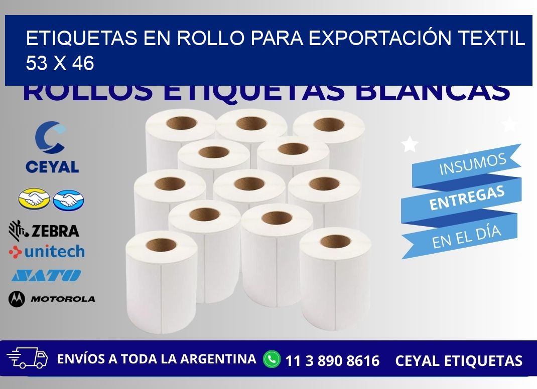 ETIQUETAS EN ROLLO PARA EXPORTACIÓN TEXTIL  53 x 46