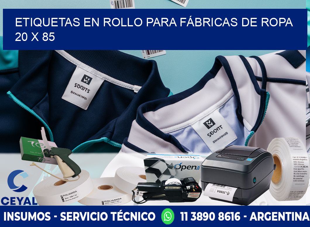 ETIQUETAS EN ROLLO PARA FÁBRICAS DE ROPA  20 x 85