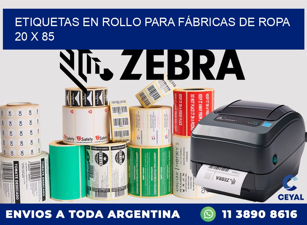 ETIQUETAS EN ROLLO PARA FÁBRICAS DE ROPA  20 x 85