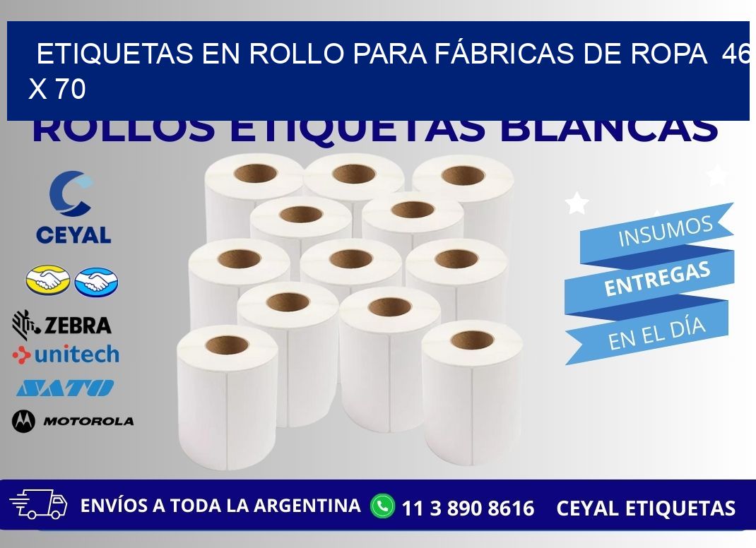 ETIQUETAS EN ROLLO PARA FÁBRICAS DE ROPA  46 x 70