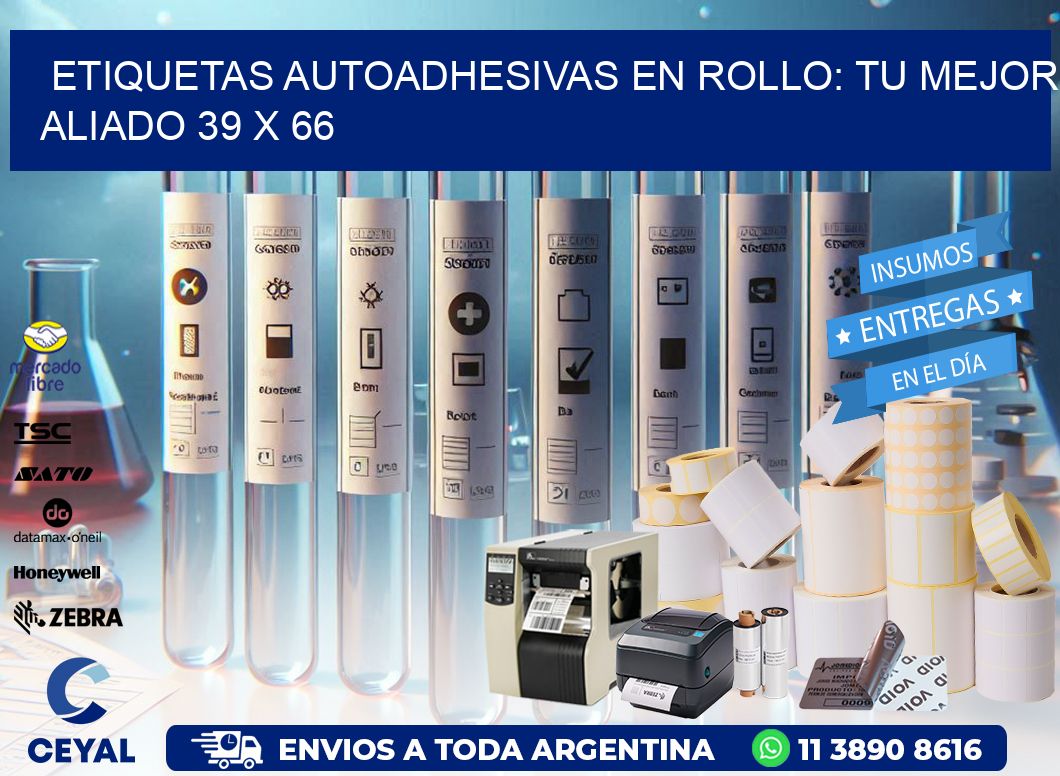 Etiquetas Autoadhesivas en Rollo: Tu Mejor Aliado 39 x 66