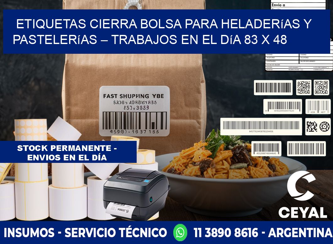 Etiquetas cierra bolsa para heladerías y pastelerías – Trabajos en el día 83 x 48