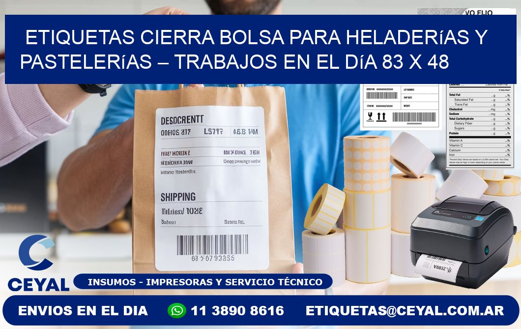 Etiquetas cierra bolsa para heladerías y pastelerías – Trabajos en el día 83 x 48