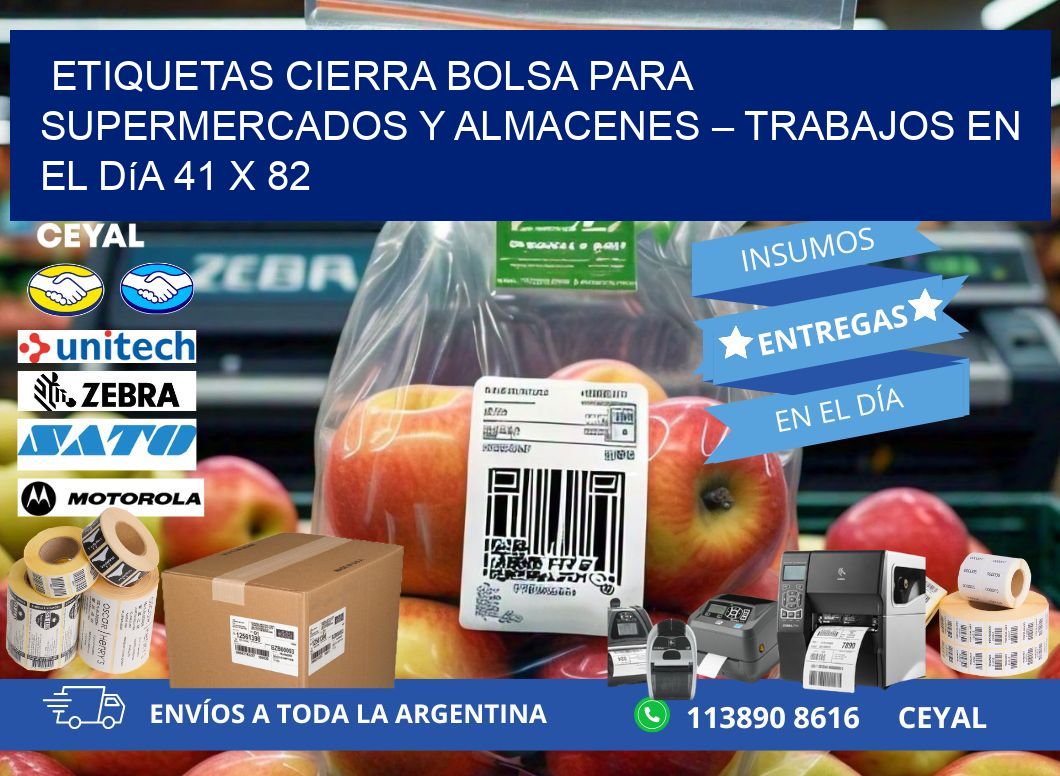 Etiquetas cierra bolsa para supermercados y almacenes – Trabajos en el día 41 x 82